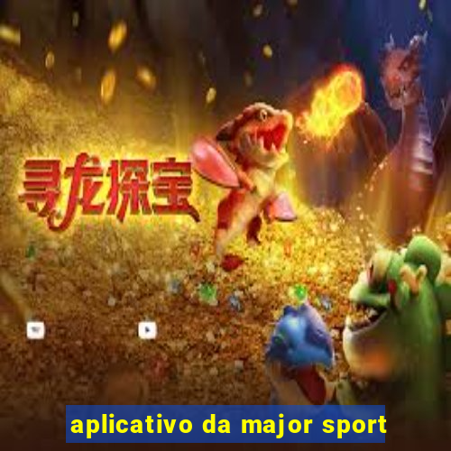 aplicativo da major sport